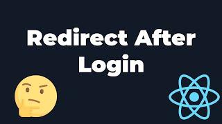 Redirect After Login with React Router v6