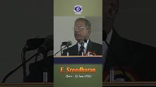 E Sreedharan | Metro Man of India