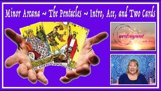 LEARN TAROT ~ Pentacles: Introduction, Ace, and Two cards.