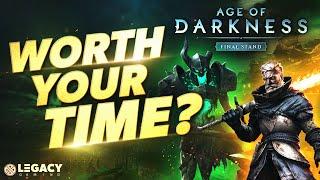 Age of Darkness: Final Stand | Worth Your Time (Early Access Review)