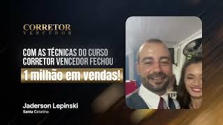 Jaderson Lepinski - SC, Com as técnicas do Curso CV já fechou mais de 1 Milhão em Vendas!