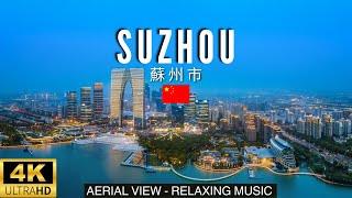 Suzhou, China  4K ULTRA HD Drone video | Suzhou Aerial view with Relaxing Music