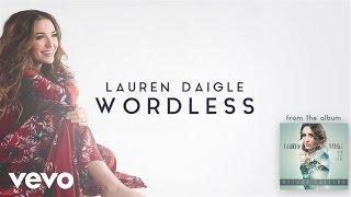 Lauren Daigle - Wordless (Audio)