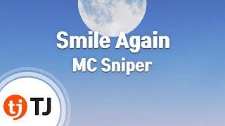 [TJ노래방] Smile Again - MC Sniper / TJ Karaoke