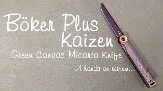 Böker Plus Kaizen Green Canvas Micarta folding knife - hands on review