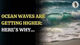 Ocean Waves Are Getting Higher  Here's Why… | WION Podcast