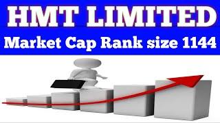 HMT LTD SHARE LATEST TARGET PRICE TODAY  HMT LTD MARKET CAP RANK 1144 IN INDIA STOCK MARKET