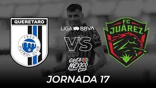 Resumen y Goles | Querétaro vs Juárez | Liga BBVA MX | Grita México C22 - Jornada 17