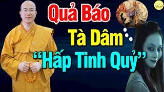 RÙNG MÌNH Quả Báo Tà Dâm HẤP TINH QUỶ Rất Đáng Sợ - Nam Nữ Chớ Xem Thường Cẩn Thận Vẫn Hơn!