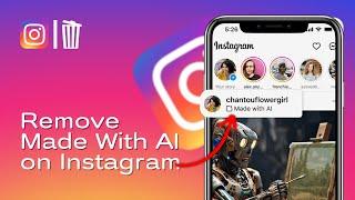 How to Remove 'Made With AI' on Instagram | Step-by-Step Guide (2024)