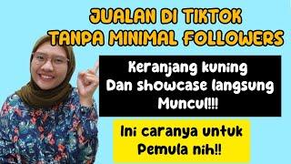 CARA JUALAN DI TIKTOK TANPA MINIMAL FOLLOWERS  UDAH BISA JUALAN LANGSUNG PEMULA IKUTIN CARA INI!!