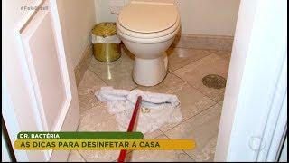 Dr. Bactéria dá dicas para desinfetar a casa