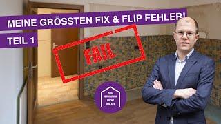 Meine größten Fix & Flip Fehler - Teil 01 | Hausverwaltung leicht erklärt