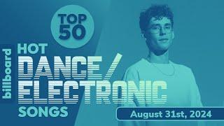 Billboard Hot Dance/Electronic/EDM Songs Top 50 (August 31st, 2024)