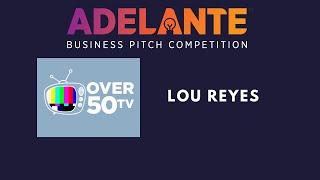 ADELANTE 2020: Lou Reyes, Over50tv