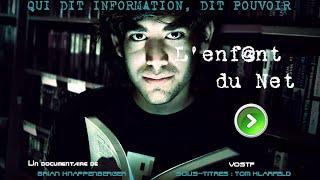 L’ENFANT DU NET : SUR LES TRACES D’AARON SWARTZ | VOSTFR | HD