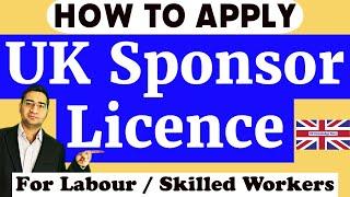 How to Apply Sponsor Licence in UK | Self Sponsorship Visa Route | Sponsorship Licence for Workers