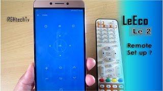 How to make LeEco le 2 as Universal Remote | IR Blaster set up | Remote set up