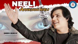 Neeli Aankhon Wali | Devendra Galhotra | New Song | JPG Records