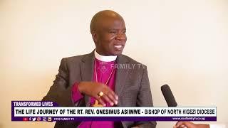 The Life Journey Of Rt. Rev. Onesimus Asiimwe - Bishop Of North Kigezi Diocese