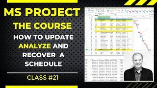 Mastering Project Management: Update, Analyze, and Recover Your Schedule with MS Project The Course