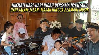 NIKMATI HARI-HARI INDAH BERSAMA NYI HYANG | DARI JALAN-JALAN, MASAK HINGGA BERMAIN MUSIK