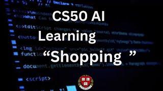CS50 AI - Learning - Shopping  (2024) - حل تمرین دوره هوش مصنوعی سی اس فیفتی هاروارد
