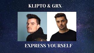 Klipto & GRX - Express Yourself (ID HQ)