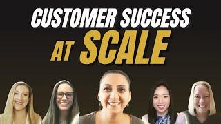 How to Deliver a WOW CUSTOMER SUCCESS Experience at SCALE