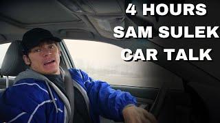 4 Hours Of Sam Sulek Car Talks  (Sleep Aid)