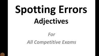 Spotting Errors: Adjectives-1|| CRT || BANKING|| RAILWAYS|| ALL COMPETITIVE EXAMS||