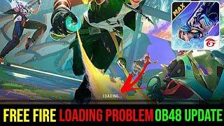 Free Fire Loading Problem After OB48 Update Solution || Free Fire Loading Problem Fix 2025