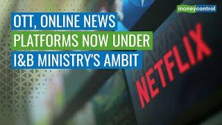 OTT Platforms, Online News Portals To Be Regulated By Information And Broadcasting Ministry