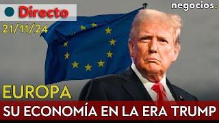 DIRECTO | ECONOMÍA EN EUROPA ANTE LA ERA TRUMP: ARANCELES, COMERCIO Y SUPERVIVENCIA