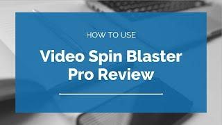 Video Spin Blaster Pro Review