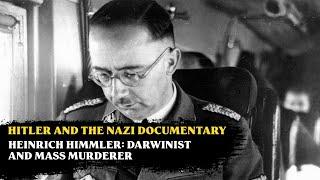 Hitler and the Nazi Documentary || Heinrich Himmler: Darwinist and mass murderer