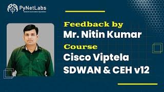 Cisco Viptela SDWAN & CEHv12 Training feedback by Nitin from SBI Bank | Review | Testimonial