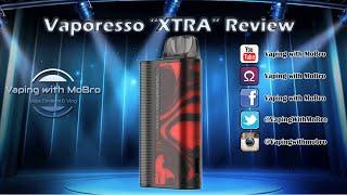 Vaporesso - "XTRA" Review | Vaping with MoBro