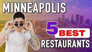 MUST SEE Top 5 Restaurants in Minneapolis