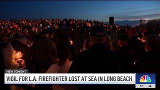 Vigil for LA firefighter lost at sea in Long Beach