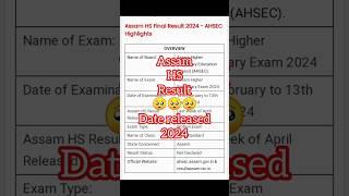 HS result date released || #2024 #assam #hs #ahsec #shorts #viral #trending