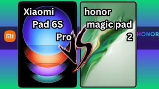 Xiaomi Pad 6S Pro VS Honor Magic Pad 2