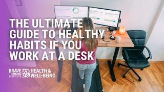 The Ultimate Guide to Healthy Habits If You Work at a Desk | Jennifer Jiménez - Health & Well-Being