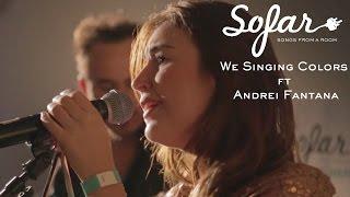 We Singing Colors - Say You're Mine ft. Andrei Fantana | Sofar Bucharest