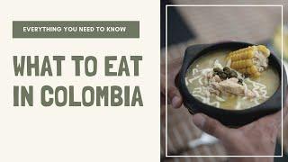 What to Eat in Colombia: An Underrated Foodie Destination