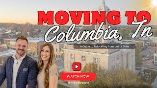 Moving To Columbia, Tennessee!