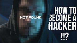 How to Become a Hacker?