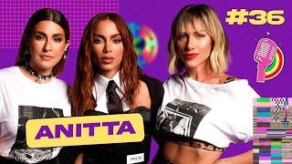 ANITTA - QUEM PODE, POD #36