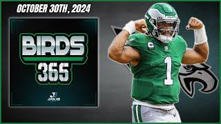 Birds 365: A Philadelphia Eagles Show | Wednesday October 30th, 2024