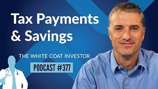 Tax Payments and Savings - WCI Podcast #377